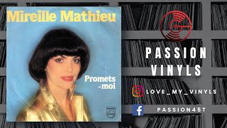 Mireille Mathieu - Promets-moi - 1981 - 45 TOURS PASSION VINYLS