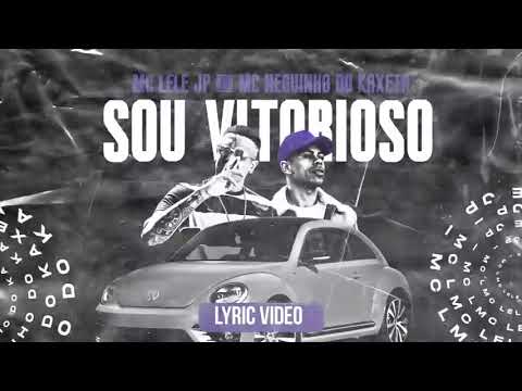 MC lele e mc neguinho da kaxeta - sou vitorioso  (favela na cena)