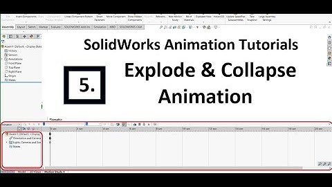 Vid 5: Explode & Collapse Animaton | SolidWorks Animation