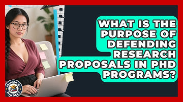 What Is the Purpose of Defending Research Proposals in PhD Programs? | Grad School Mindset News