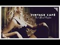 Lounge &amp; Jazz Blends 2023 ☕ Vintage Café