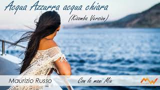 Acqua azzurra acqua chiara Lucio Battisti (Kizomba) cover by Maurizio Russo "con le mani mix"