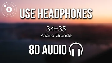 Ariana Grande - 34+35 (8D AUDIO)