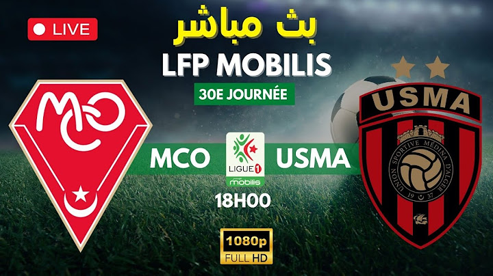 بث مباشر مباراة الجولة الثلاثون | مولودية وهران ضد إتحاد العاصمة | MCO - USMA