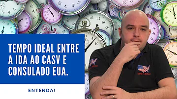 Qual agendar primeiro CASV ou Consulado?