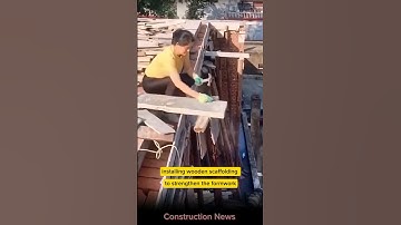 installing wooden scaffolding to strengthen the formwork