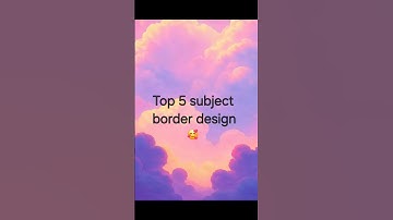 Easy 5 subject Border design