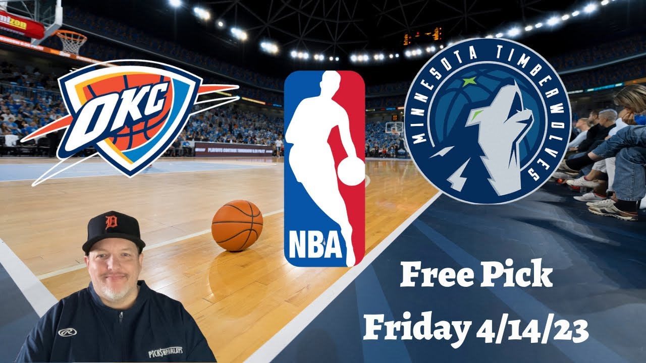 Thunder Timberwolves Friday 4 14 23 NBA Betting Picks And thunder-timberwolves-friday-4-14-23-nba-betting-picks-and