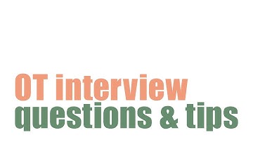 Occupational Therapy Interview Questions And Tips