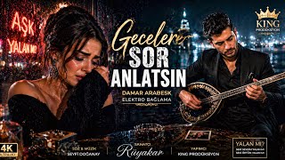 Gecelere Sor Anlatsın Damar Arabesk Elektro Bağlama (Yalan Mi?) Rüyakar