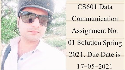 CS601 Assignment No.01 Solution Spring 2021| Cs601 solved assignment no.01 spring 2021
