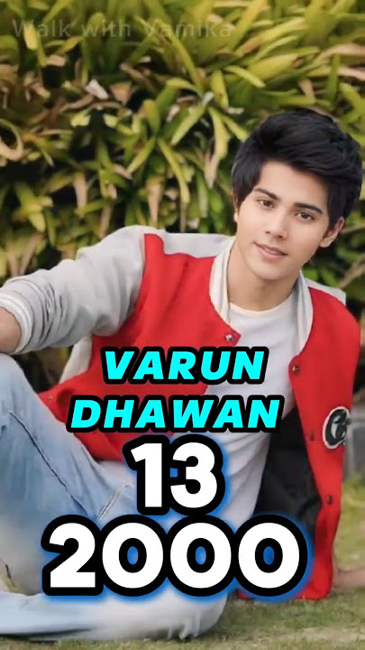 VARUN DHAWAN Age Transformation (1988-2025) varun life journey evolution #varundhawan