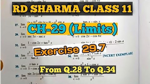 RD Sharma Class 11th Ex.29.7 Solutions Chapter 29 (Limits ) From Q.28 To Q.34 | Part-3