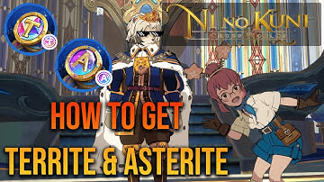 How to get Territe and Asterite - Ni No Kuni: Cross Worlds Global