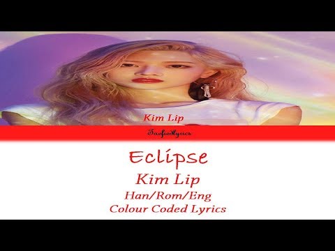 Kim Lip(김립)  - Eclipse Colour Coded Lyrics (Han/Rom/Eng) by Taefiedlyrics