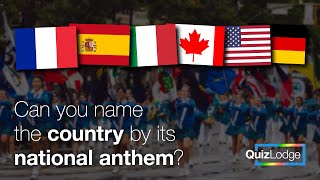 Quiz: Can you name the COUNTRY by its NATIONAL ANTHEM? | Guess the anthem | Guess the country | Game