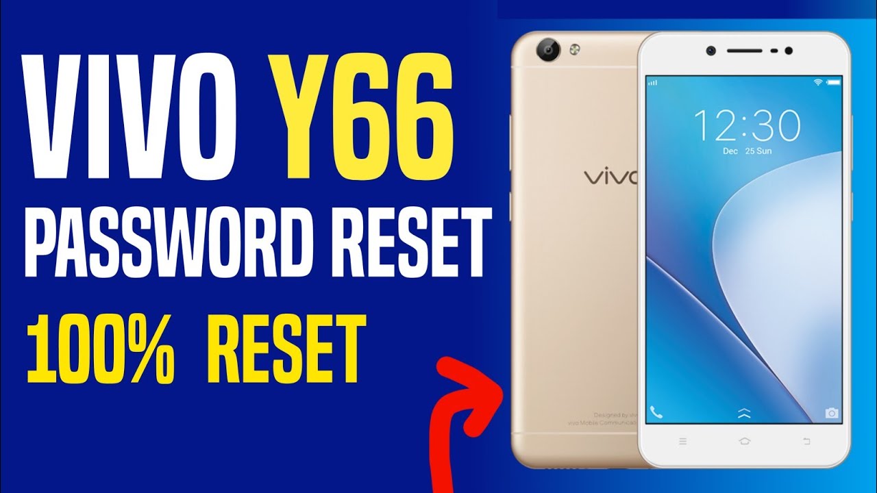 Vivo Y66 password ,PIN, Pattern Reset 100%