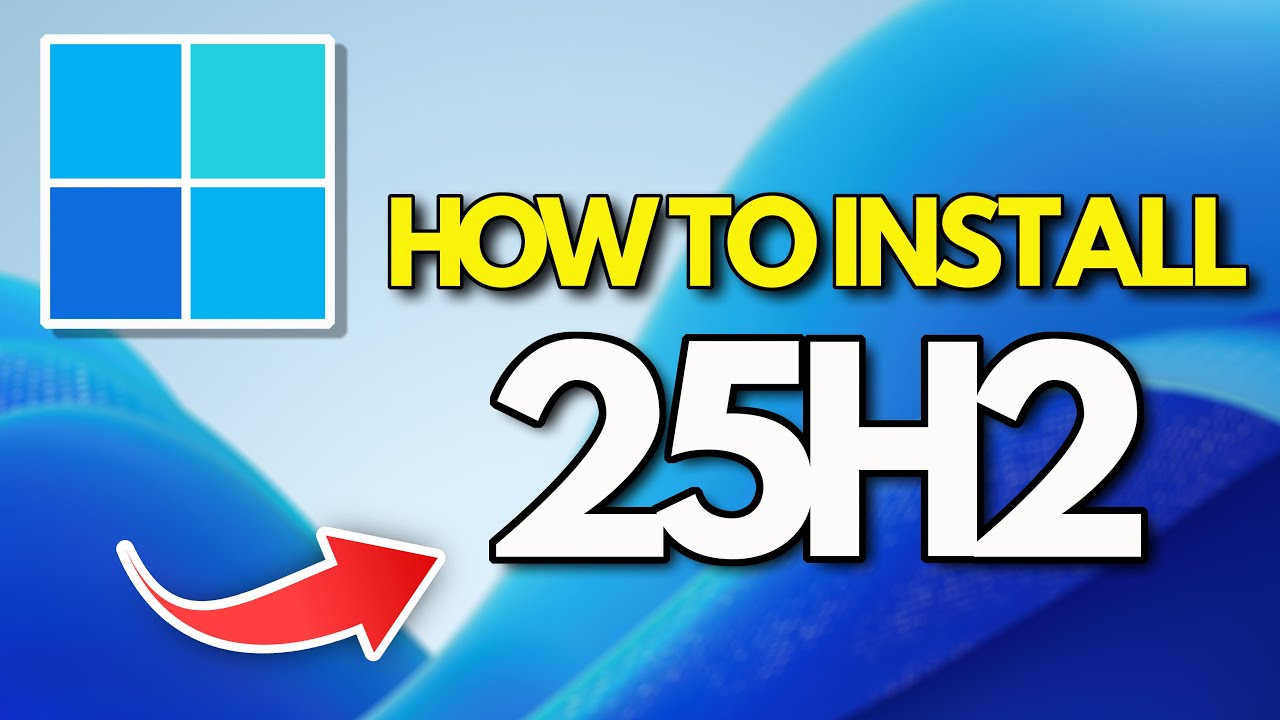 How To Install Version 25H2 On Windows 11, How To Update Windows 11 To ...