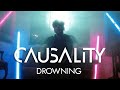 Causality - Drowning (Official Music Video)