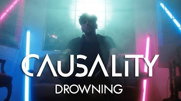 Causality - Drowning [Music Video]