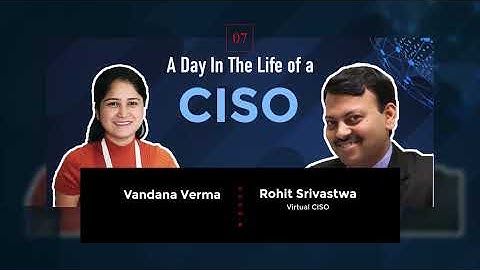 Episode 7: A day in the life of a CISO - Rohit Srivastwa | Creators for Change