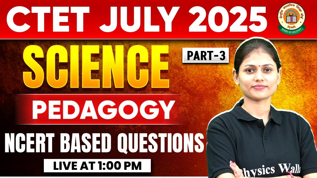 CTET Science Paper 2 | Science Pedagogy for CTET Paper 2 | NCERT ...