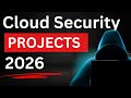 Top Cloud Security Projects to Land a Job in 2026