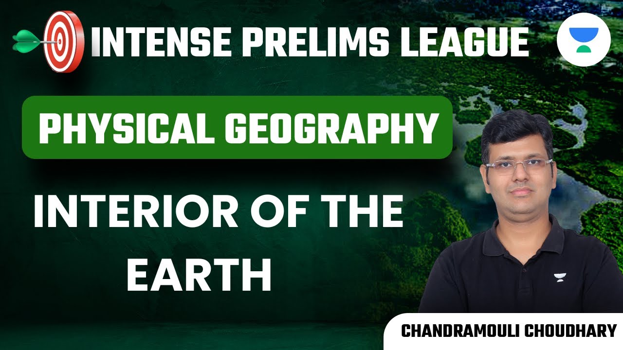 Interior of the Earth | Physical Geography | UPSC CSE 2023 ...