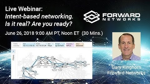Intent-based Networking Webinar. Is it real? Are you ready?
