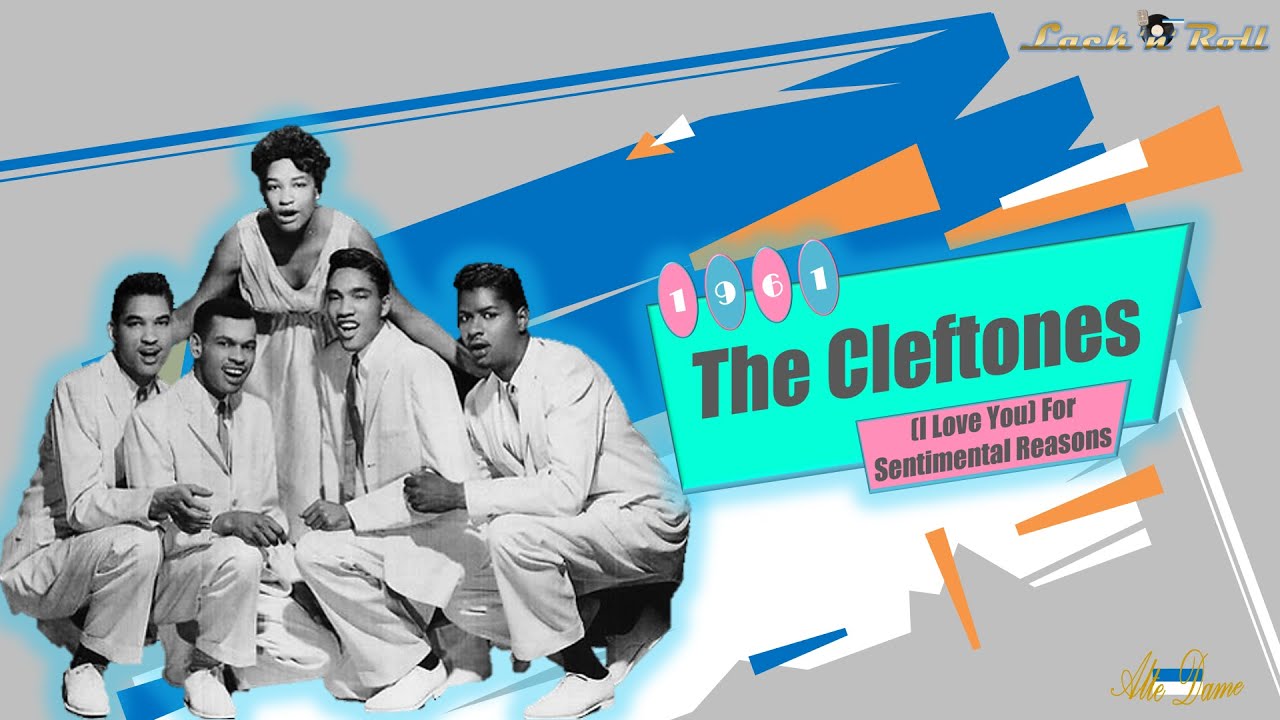 The Cleftones - (I Love You) For Sentimental Reasons (1961) - YouTube