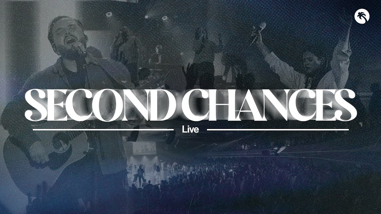 CF Worship - Second Chances (Live)