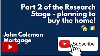Part 2 of the Research Stage - planning to actually buy the home!