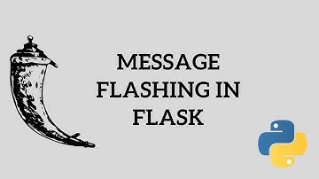 Python Flask Tutorial - Message Flashing in Flask