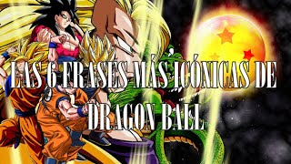 TOP 6 MEJORES FRASES DE DRAGON BALL