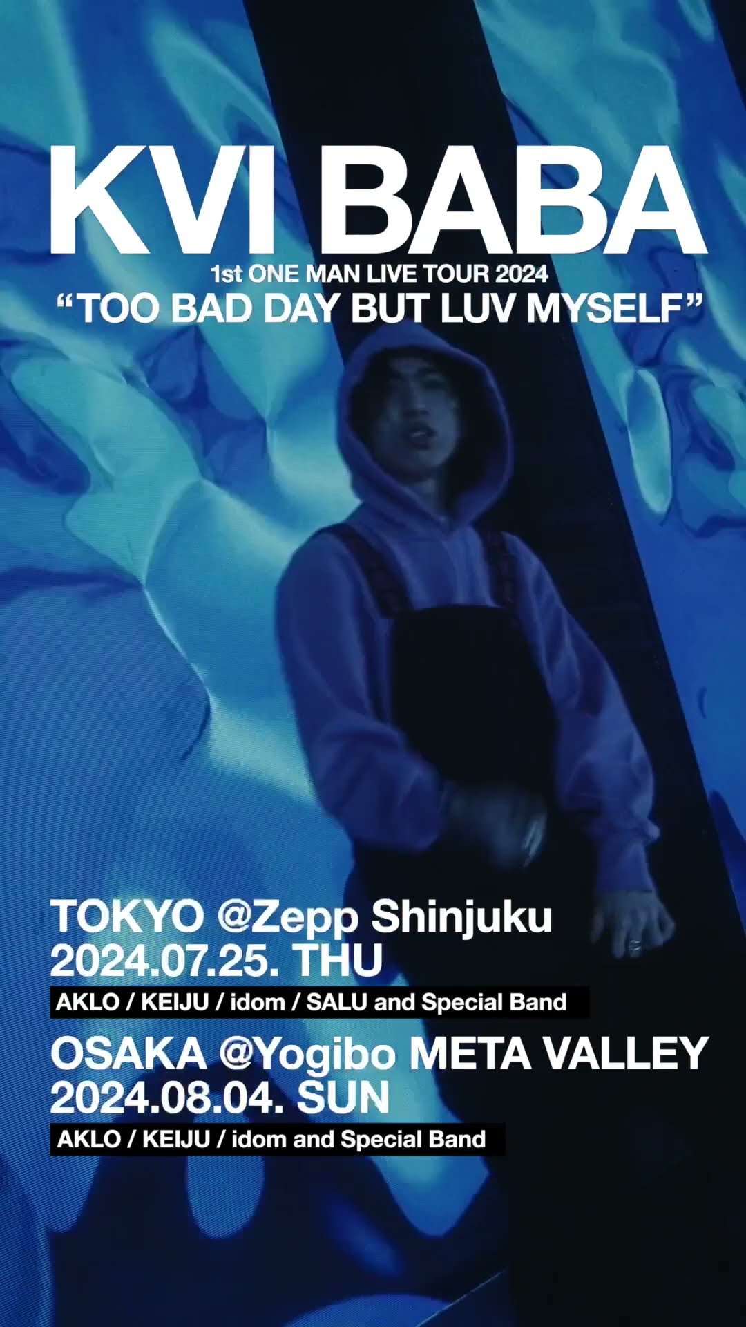Kvi Baba / 1st One Man Live『Too Bad Day But Luv Myself