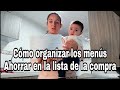 Cómo organizar los menús / Ahorrar en la lista de la compra