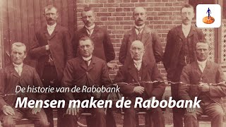 Mensen Maken Samen De Rabobank De Geschiedenis Van De Bank