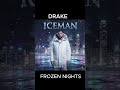Drake Frozen Nights #drake #ovo #iceman #trending #hiphop