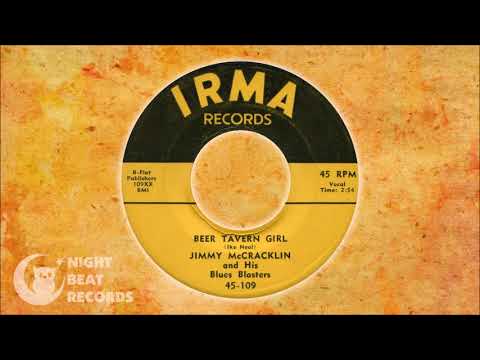 Jimmy McCracklin & His Blues Blasters - "Beer Tavern Girl" (IRMA) 1957