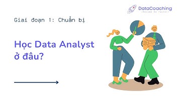 1.9 Nên học Data Analyst ở đâu? | Overview Series