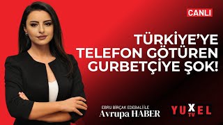 🔴 TÜRKİYE’YE GÖTÜRÜLEN O TELEFONLARA EL KONULACAK! | YUXEL TV - 16.05.2024 AVRUPA HABER