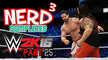 Nerd³ Completes... WWE 2K16 - 25 - Sheol