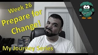 My Journey Series: Duodenal Switch Week 26 - Prepare for Change!