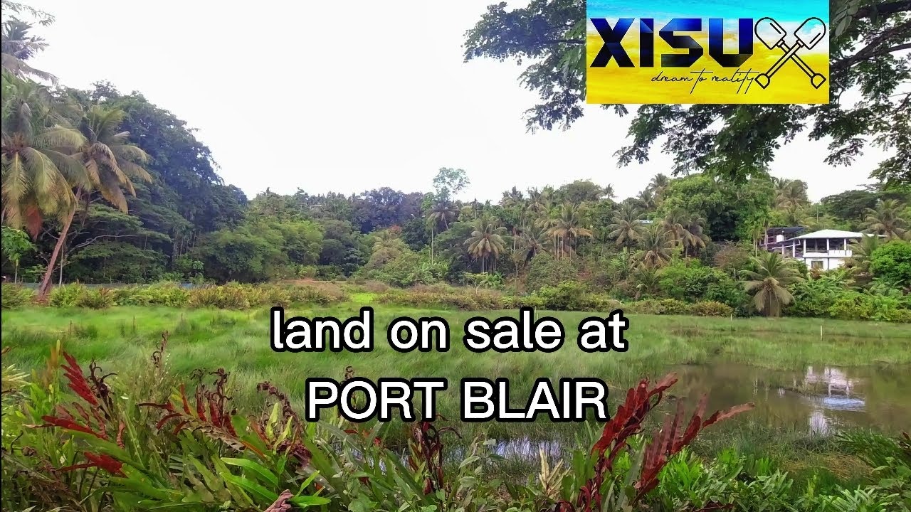 buy properties at Port Blair Andaman and Nicobar Islands. Land for sale Andaman PortBlairPlots
