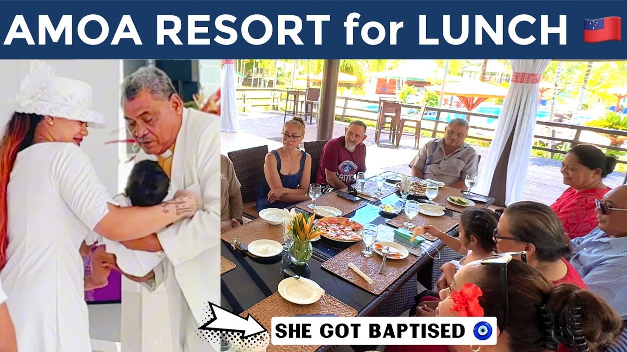 SAMOA VLOG- Family lunch at AMOA RESORT in SAVAII and our daughters BAPTISM 🇼🇸