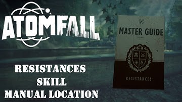 Resistances Skill Manual Location | Atomfall