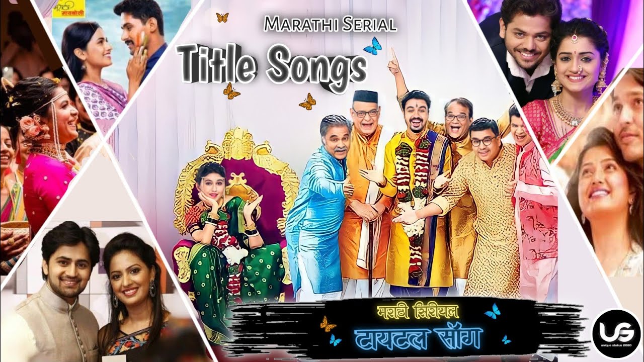     Top 25 Songs  Marathi Serial Title Songs unique status 2020