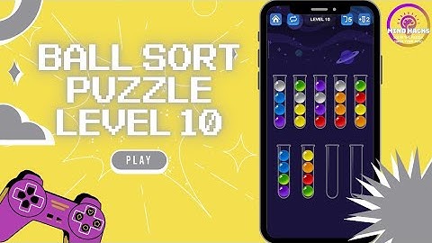Ball Sort Puzzle Level 10 Guide