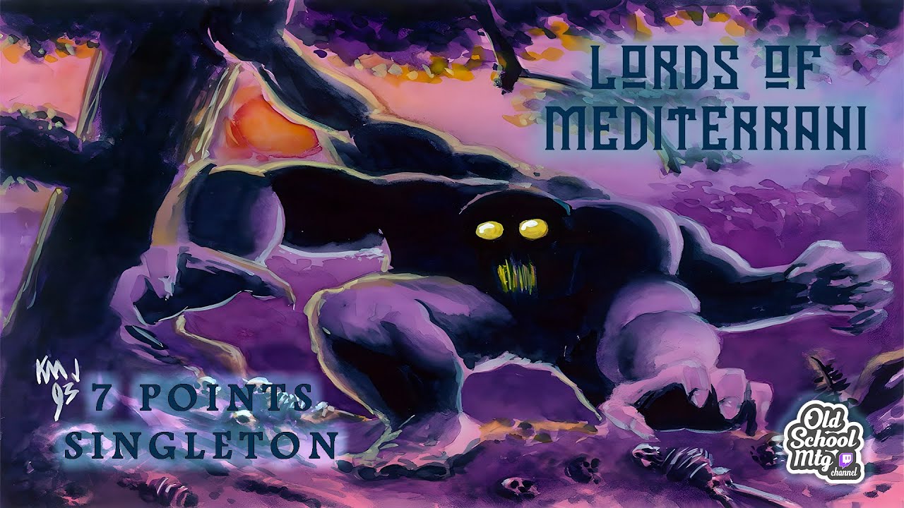 OLD SCHOOL MTG CHANNEL - DIRECTO LORDS OF MEDITERRANI 4 - SIDE EVENT - 7 POINTS SINGLETON