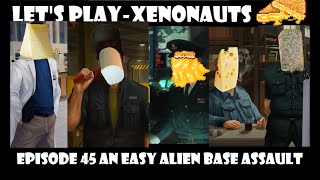 Xenonauts2 Episode 45 An Easy Alien Base Assault
